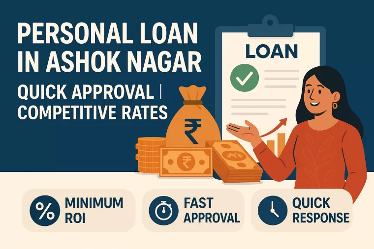 Personal Loan in Ashok Nagar | Quick Approval | Competitive Rates