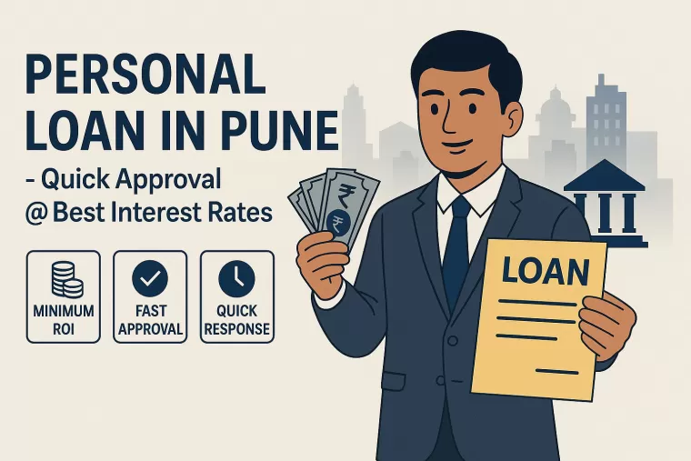 Personal Loan in Pune - Quick Approval @ Best Interest Rates