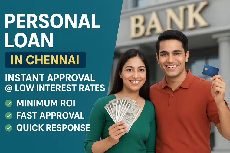 Personal Loan in Chennai - Instant Approval @ Low Interest Rates