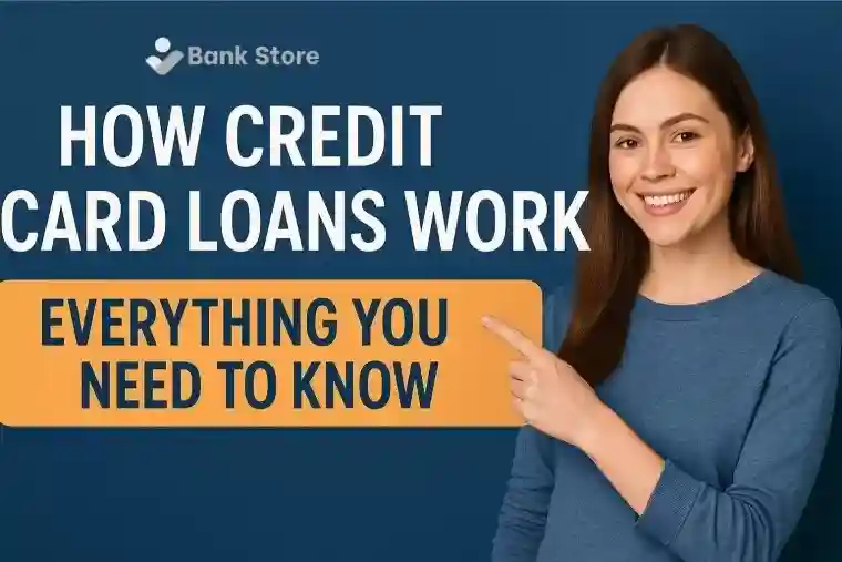 How Credit Card Loans Work &ndash; Everything You Need to Know
