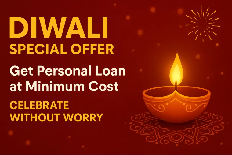 Diwali Special Offer: Get Personal Loan at Minimum Cost & Celebrate Without Worry!
