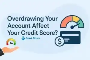 Does Overdrawing Your Account Affect Your Credit Score? Here’s What You Need to Know. 