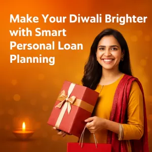Make Your Diwali Brighter with Smart Personal Loan Planning 
